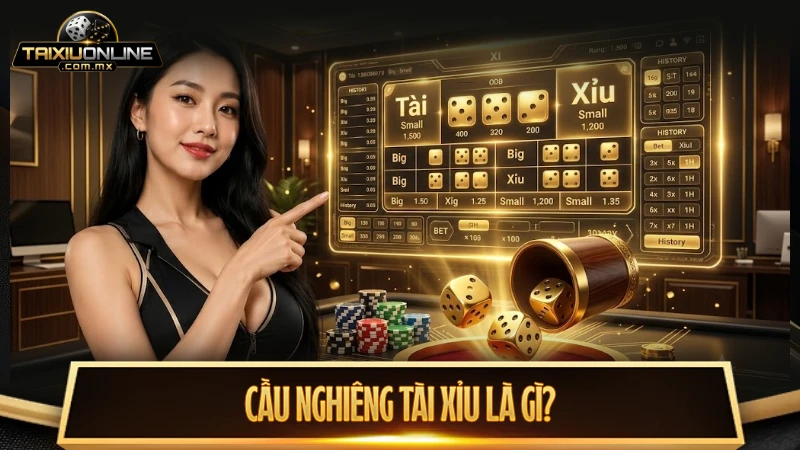 Giải thích cơ chế xuất hiện của cầu nghiêng tài xỉu