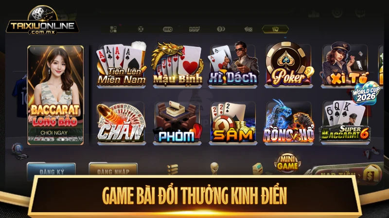 Game bài đổi thưởng kinh điển quy tụ những trò chơi quen thuộc
