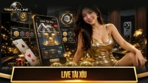 Live tài xỉu chơi như thế nào? Bí kíp chinh phục bàn cược