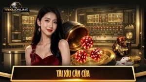 Tài xỉu cân cửa là gì? Kinh nghiệm đặt cược hiệu quả nhất